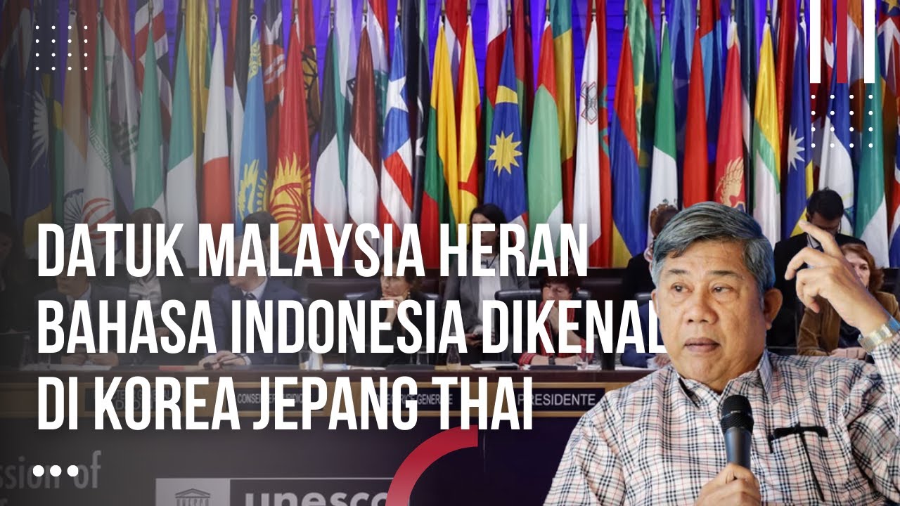 Datuk Malaysia Heran Bahasa Indonesia Populer di Korea, Jepang, Thailand