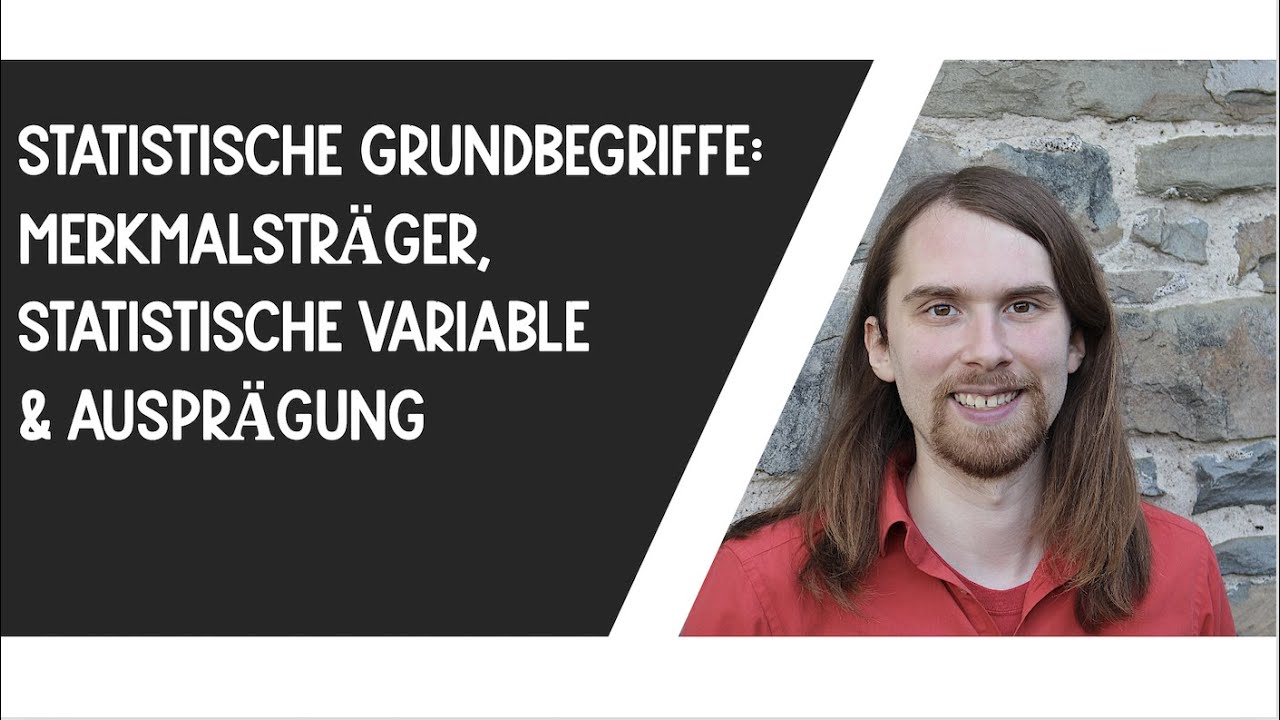 Statistik - Merkmalstr&auml;ger, statistische Variable, Auspr&auml;gung