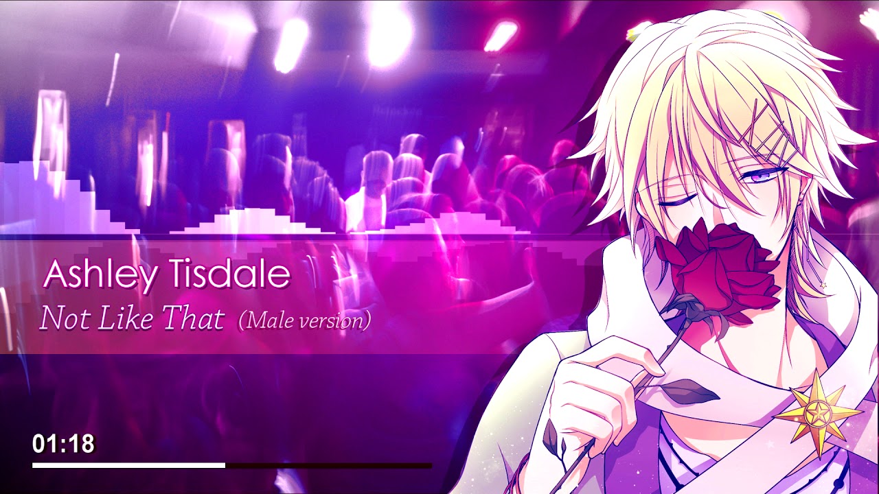 [Nightcore] Ashley Tisdale - Not Like That (Male version)