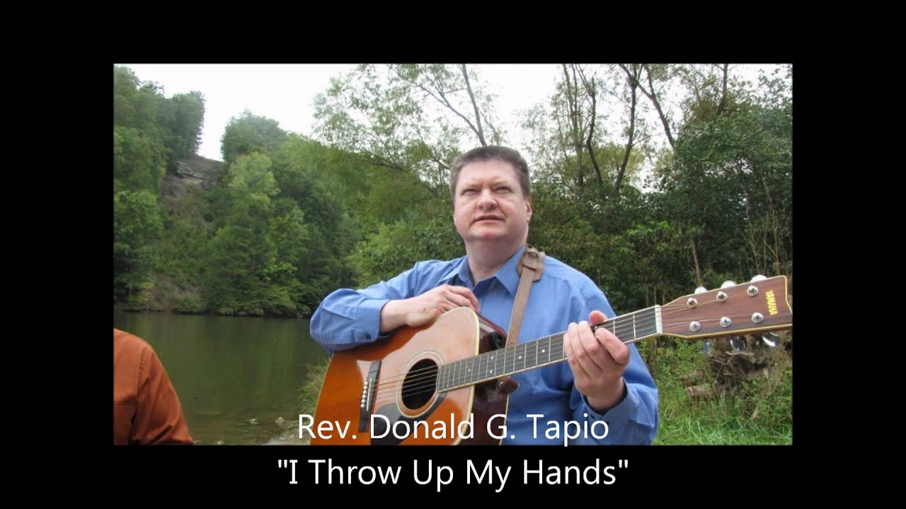 I Throw Up My Hands.wmv