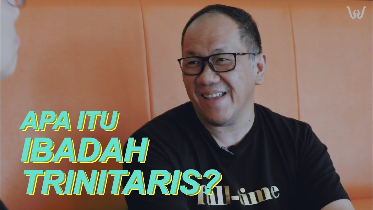 #WOWTalk Ep. 02: Apa itu IBADAH TRINITARIS? with Rev. Joas Adiprasetya