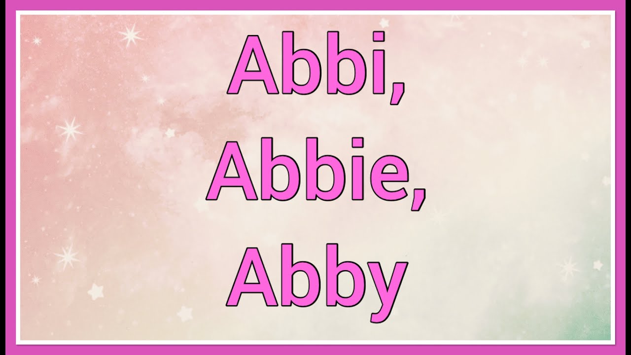 Abbi, Abbie, Abby 🎀 Name for girl Origin, Meaning