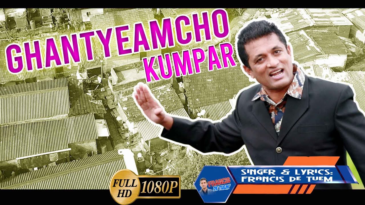 Ghantyeamcho Kumpar | Francis de Tuem (Plz do NOT DOWNLOAD) SUBSCRIBE LIKE SHARE