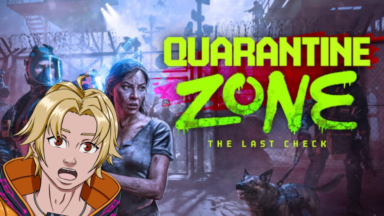 [Quarantine Zone: The Last Check - VoD Compilation] - I became a border agent against zombies
