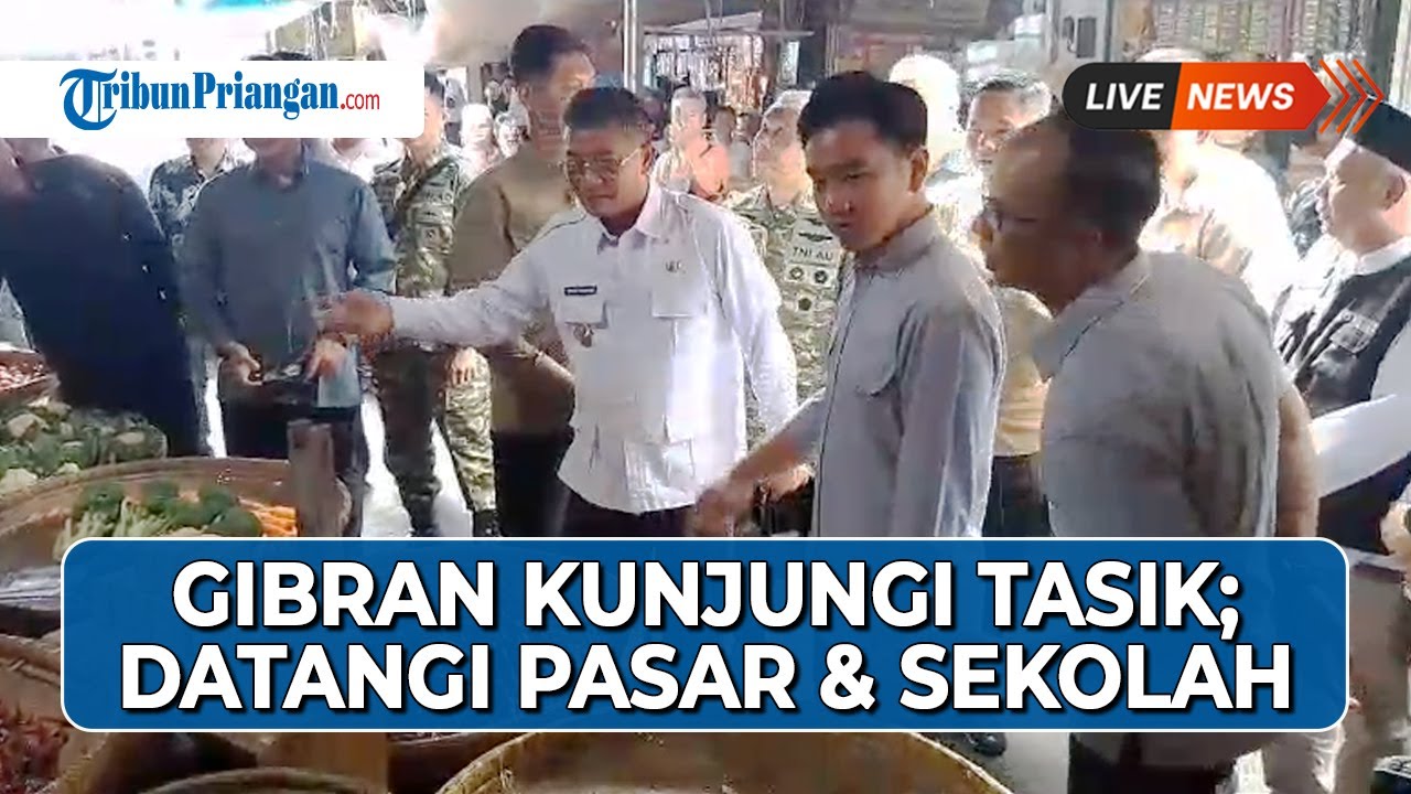 🔴LIVE - WAPRES RI GIBRAN KUNJUNGI TASIKMALAYA, Borong Dagangan di Pasar Cikurubuk dan Pantau MBG