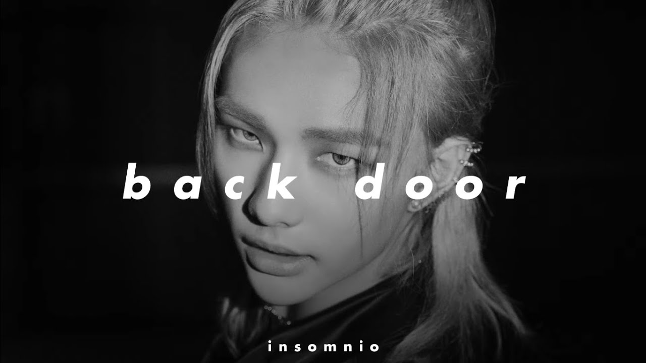 stray kids - back door (𝒔𝒍𝒐𝒘𝒆𝒅 𝒏 𝒓𝒆𝒗𝒆𝒓𝒃)
