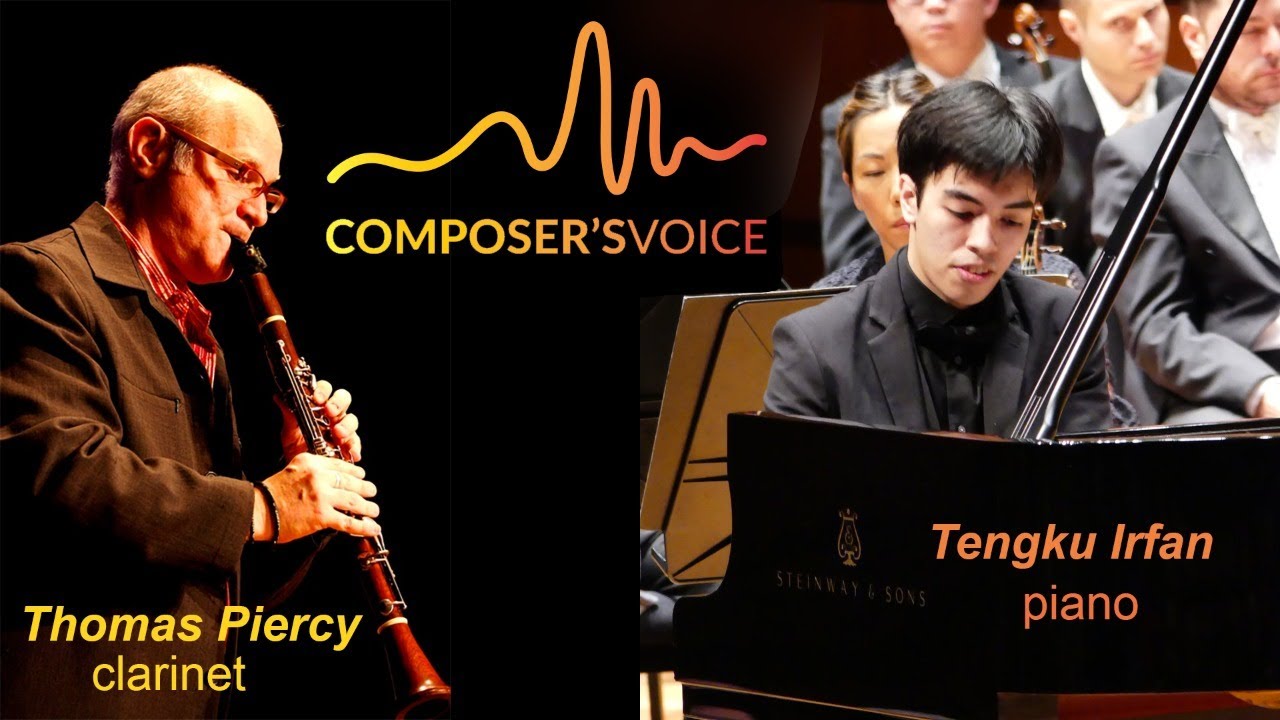 Composer's Voice features clarinetist Thomas Piercy and pianist Tengku Irfan