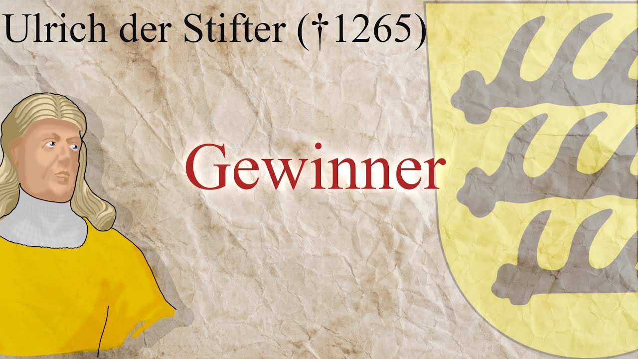 Ulrich der Stifter (gest. 1265) - Gewinner