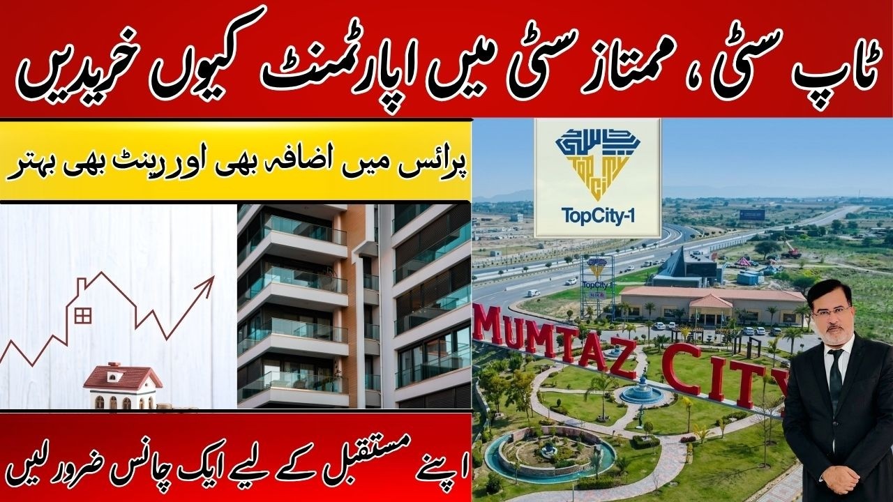 TopCity-1 Islamabad & Mumtaz City Apartments | High ROI Property Investment Opportunity