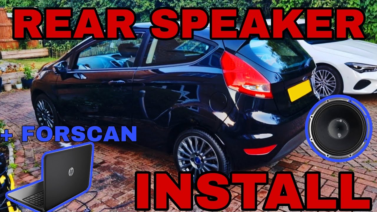 FIESTA REAR SPEAKER INSTALLATION USING FORSCAN.