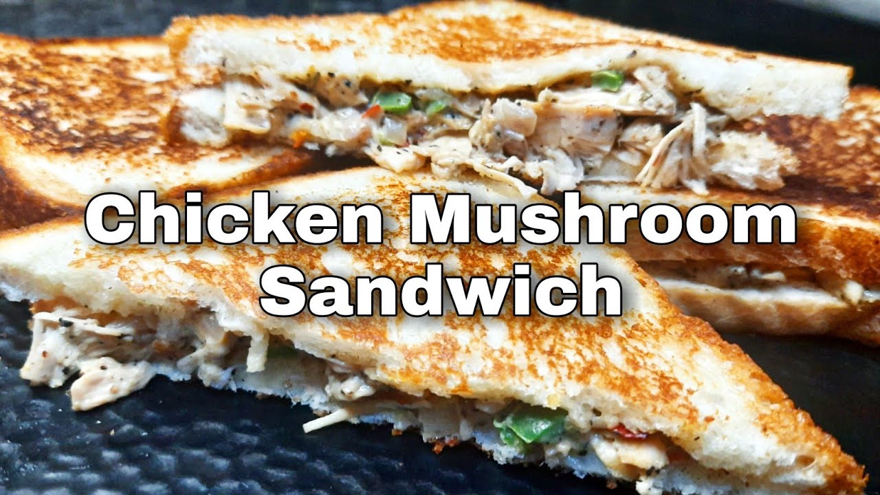 Chicken Mushroom Sandwich | Chicken Mushroom Sandwich Recipe | Sandwich Recipe