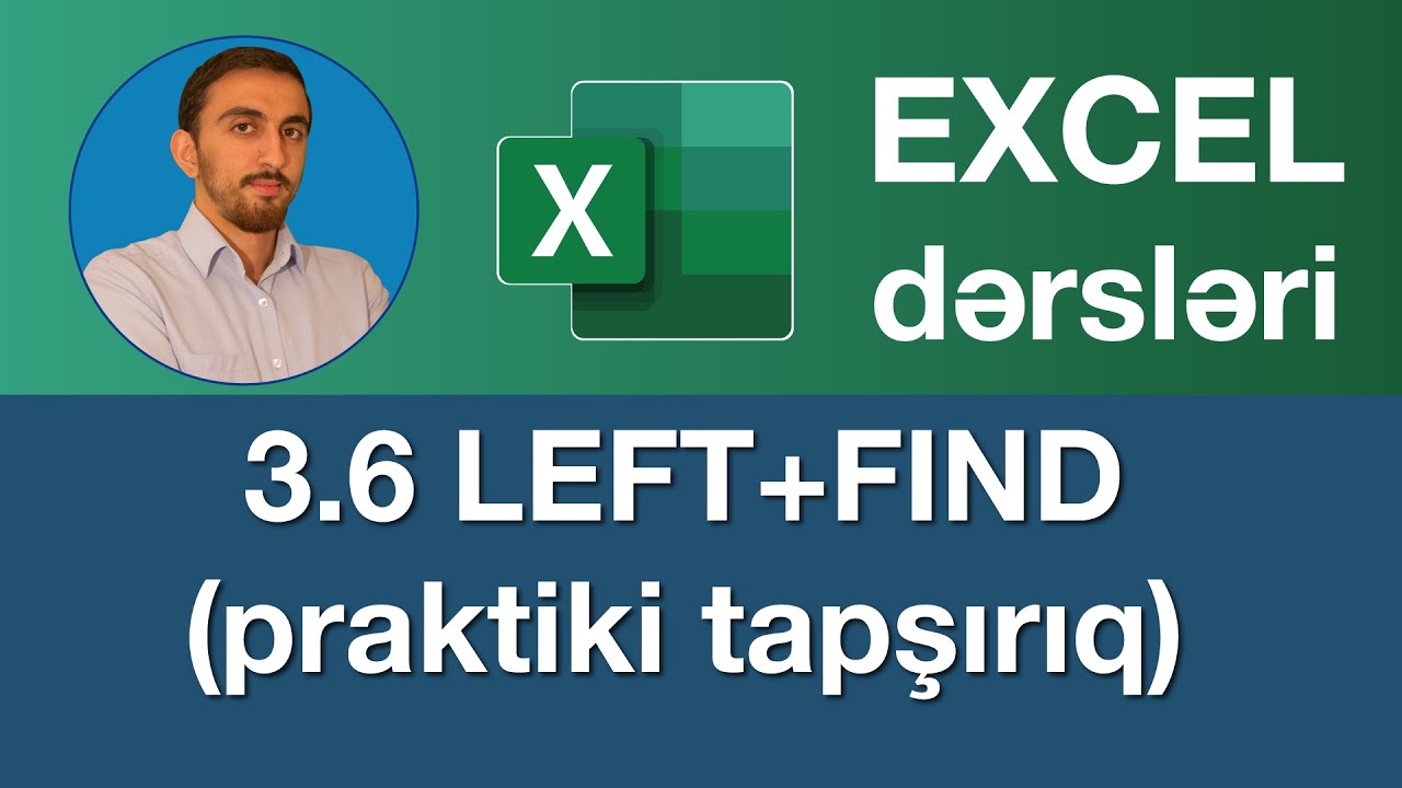 Excel dərsləri  - 3.6.Excel funksiyaları - LEFT+FIND (SEARCH) praktiki tapşırıq | Excel practise