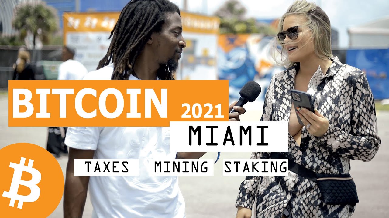 Bitcoin 2021 Miami - Taxes, Staking, Everything You Missed.