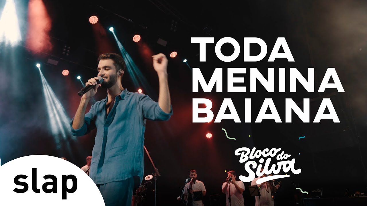 Silva - Toda Menina Baiana (Bloco do Silva) [V&iacute;deo Oficial]