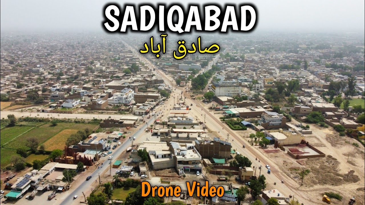 Sadiqabad City Drone Video Part 3 / صادق آباد شہر کا فضائی منظر