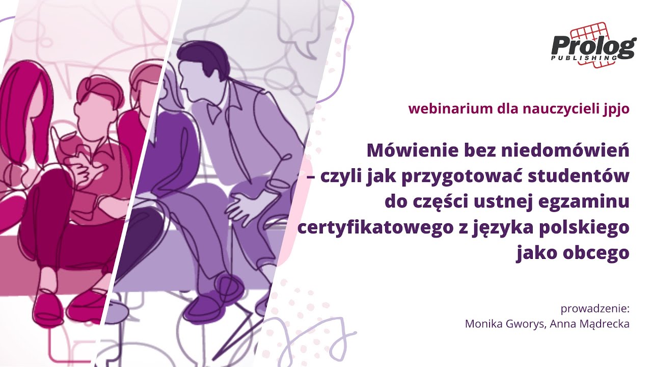 M&oacute;wienie bez niedom&oacute;wień - jak przygotować student&oacute;w do egzaminu ustnego. Nagranie z webinarium