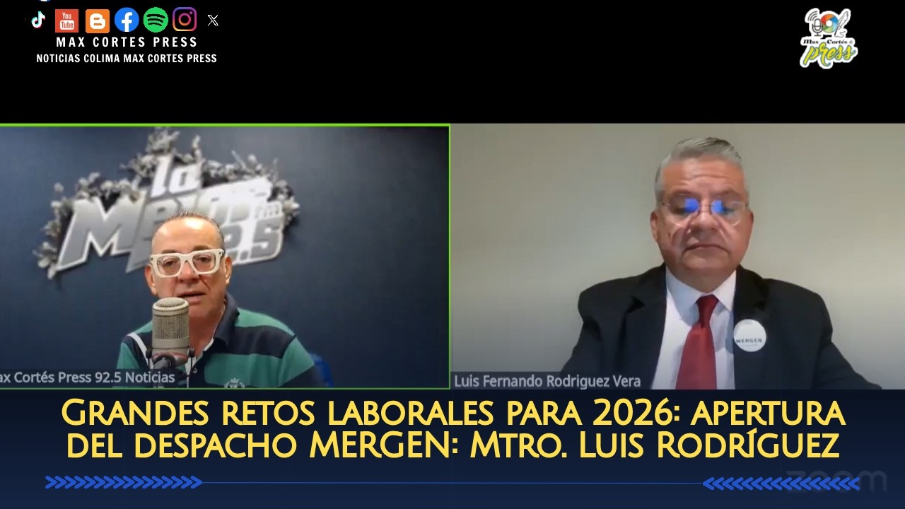 Grandes retos laborales para 2026: apertura del despacho MERGEN: Mtro. Luis Rodríguez