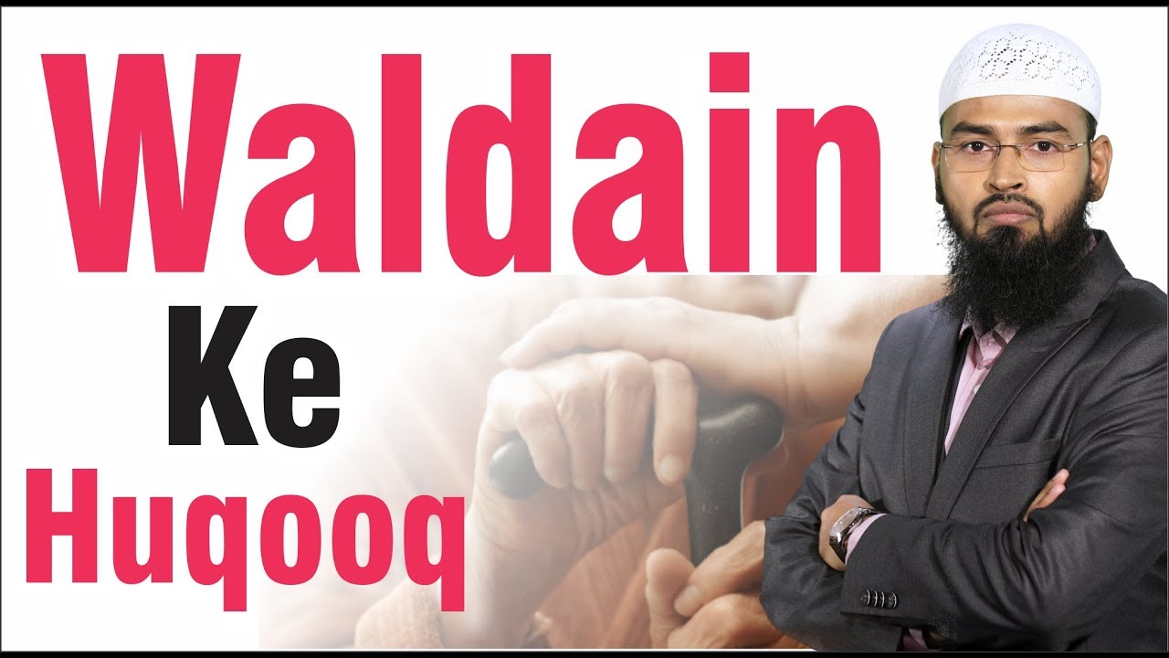 Waledain Ke Huqooq (Complete Lecture) By Adv. Faiz Syed