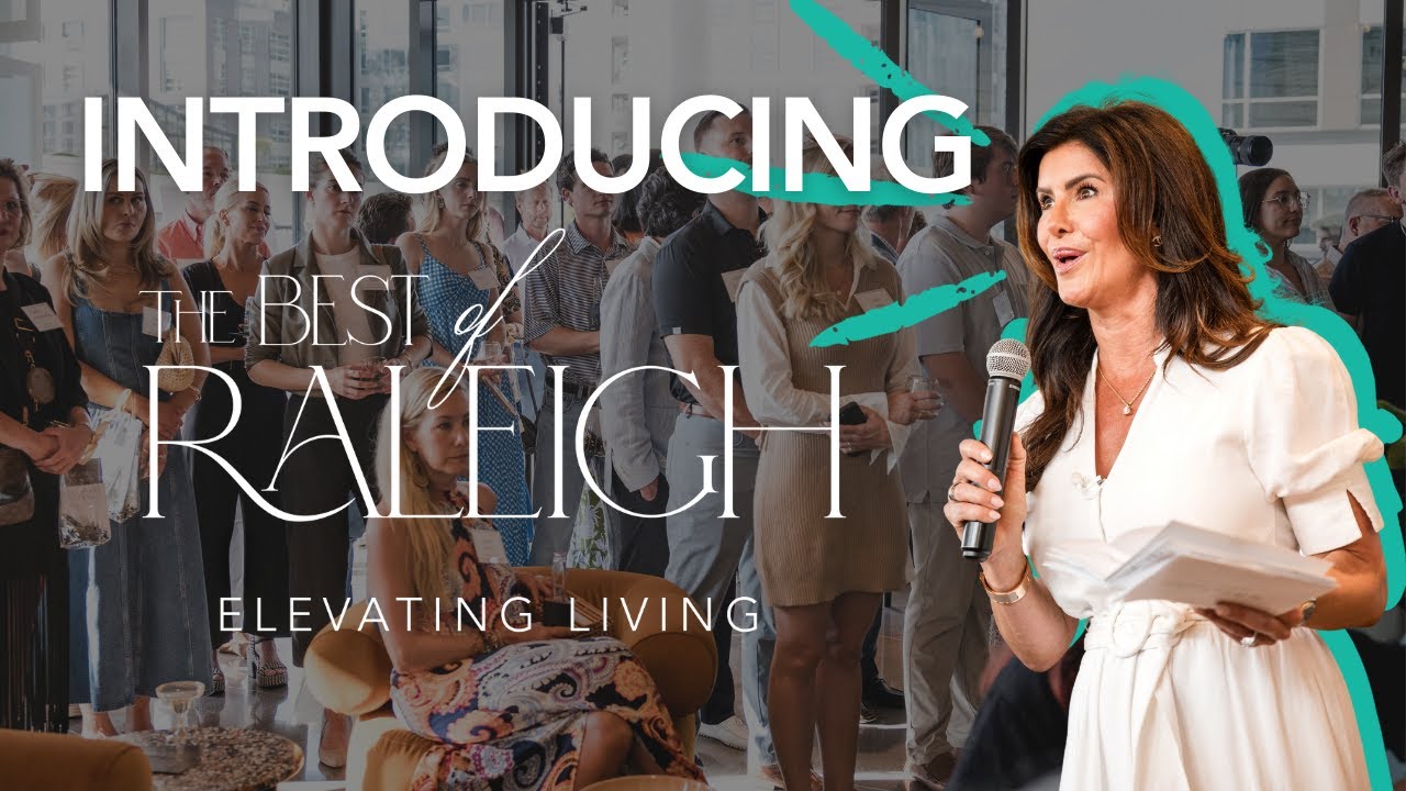 Introducing Our New Brand: Best of Raleigh | Official Launch | Raleigh NC Real Estate & Lifestyle