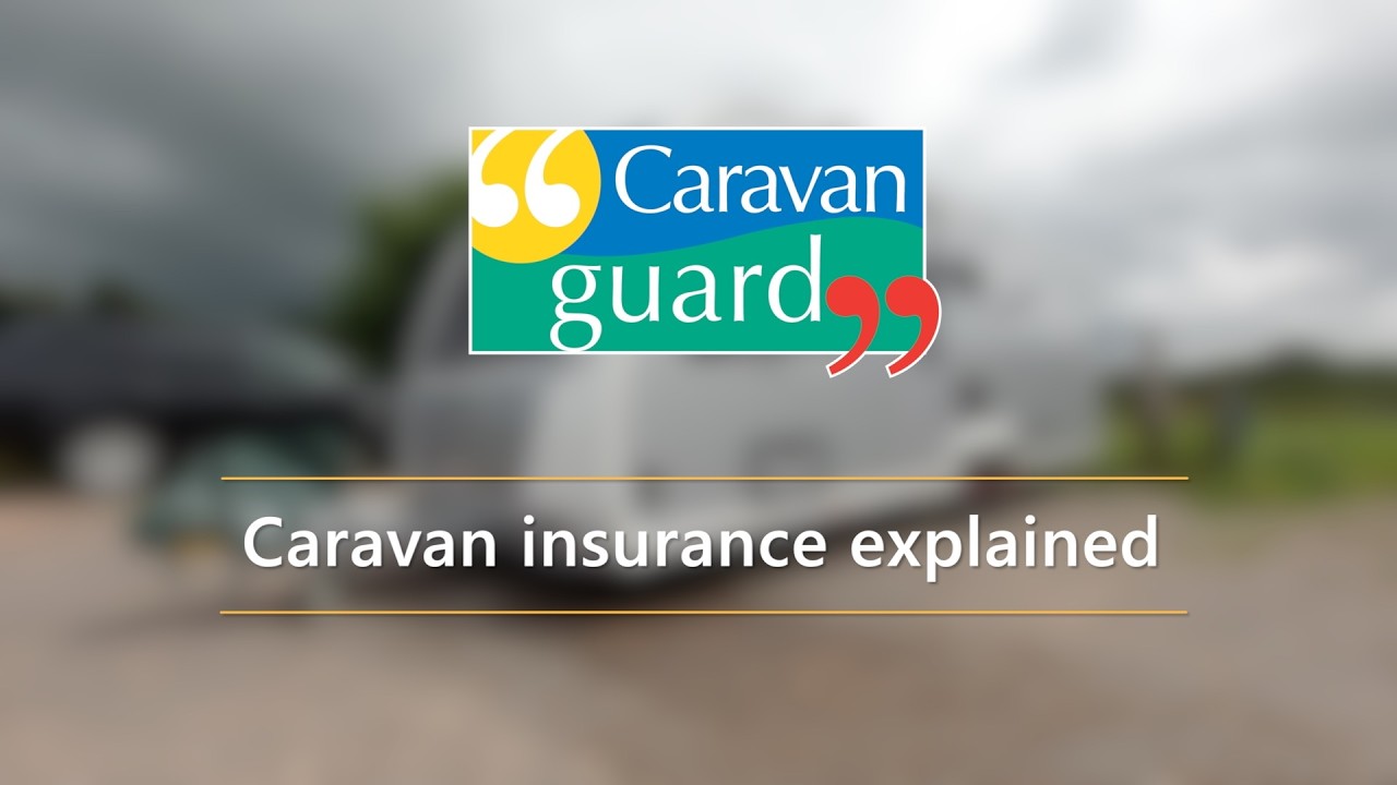 Caravan insurance explained
