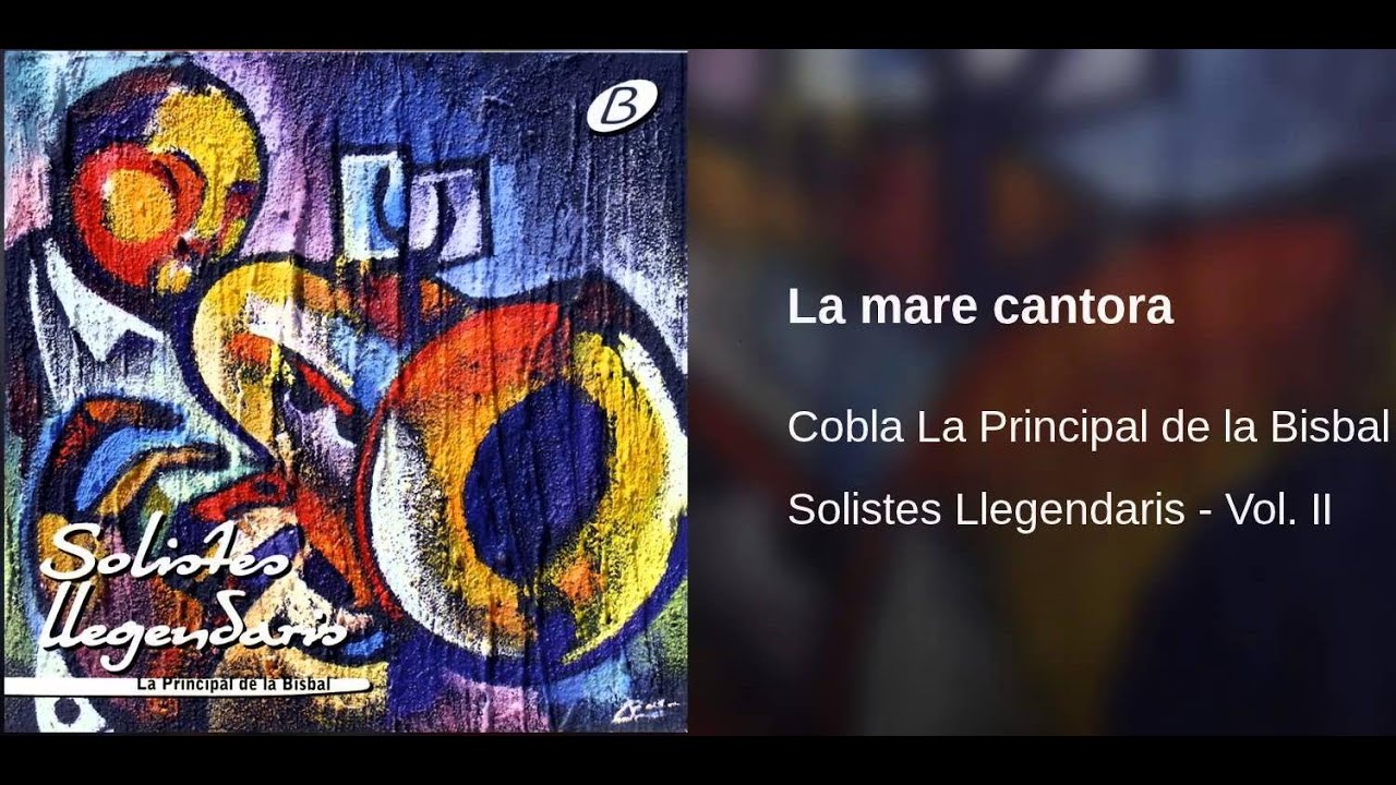 La mare cantora (enregistrament històric). Cobla La Principal de La Bisbal