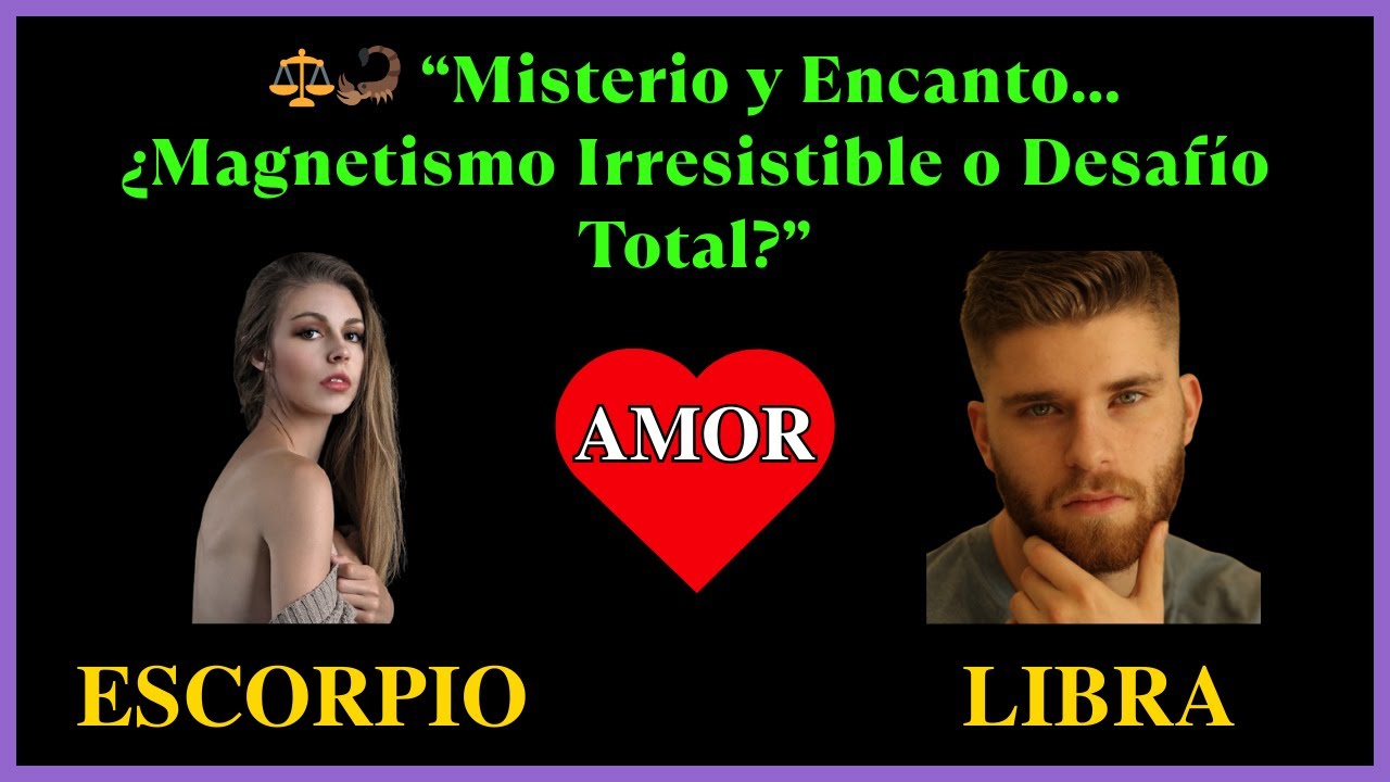 ESCORPIO Y LIBRA: CUANDO EL AMOR SE VUELVE UN ESPEJO DEL ALMA - Cuando el amor revela tu oscuridad…