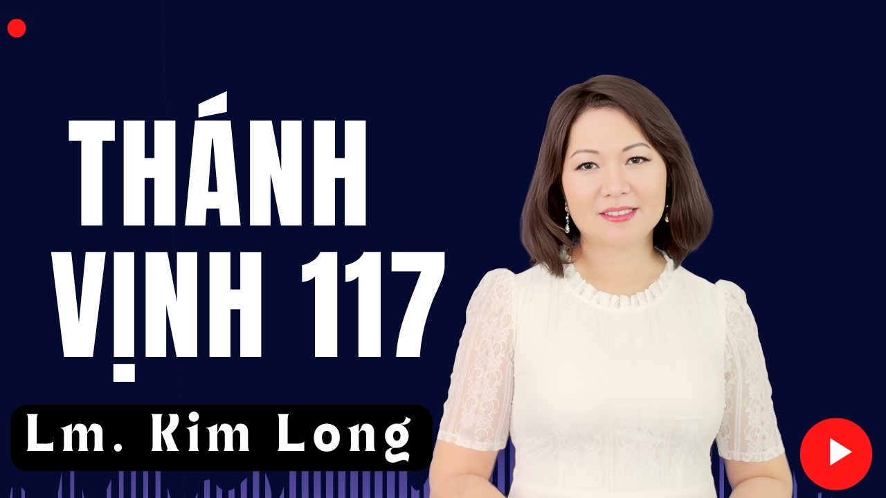 Thánh Vịnh 117 - Đáp Ca Chúa Nhật Phục Sinh (Ban Ngày) | Lm. Kim Long | Thanh Vân #dapca #thanhca