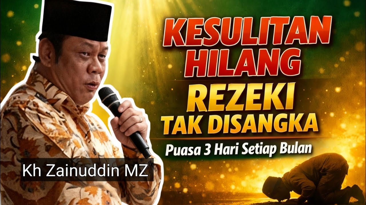 Puasa 3 Hari Setiap Bulan: Kesulitan Hilang & Rezeki Tak Disangka | Ceramah KH Zainuddin MZ