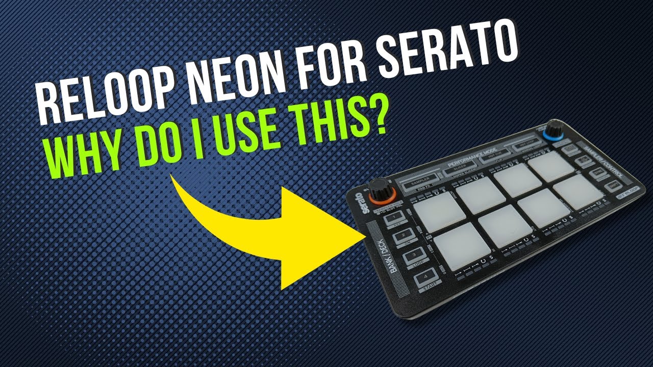 Reloop Neon USB Modular Pad Controller for Serato DJ - My 2 Key Tips!