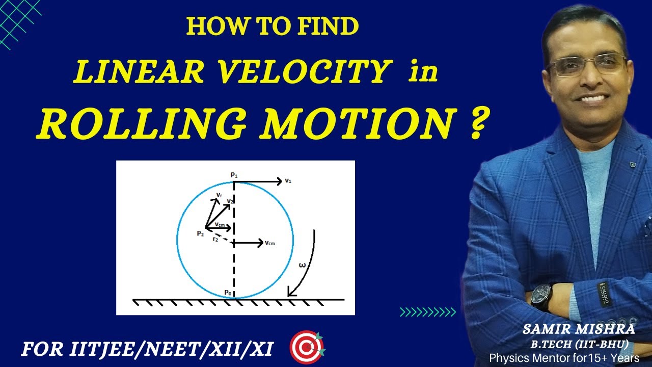 How to find Linear Velocity in Rolling Motion  / Combined Motion / Samir Mishra 🔥🔥