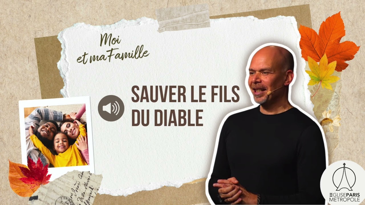 Sauver le fils du diable | Pasteur Christian Robichaud