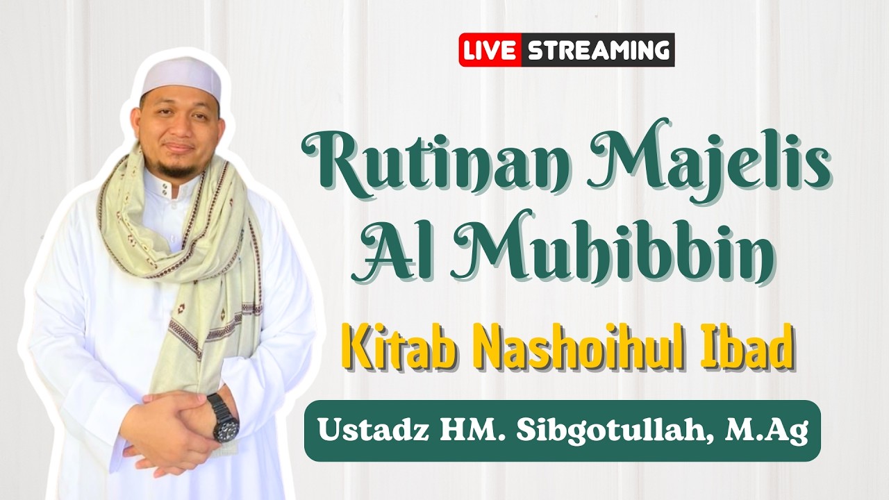 TAWAQUF RUTINAN MAJELIS AL MUHIBBIN | KAJIAN KITAB NASHOIHUL IBAD | 13 FEBRUARI 2026