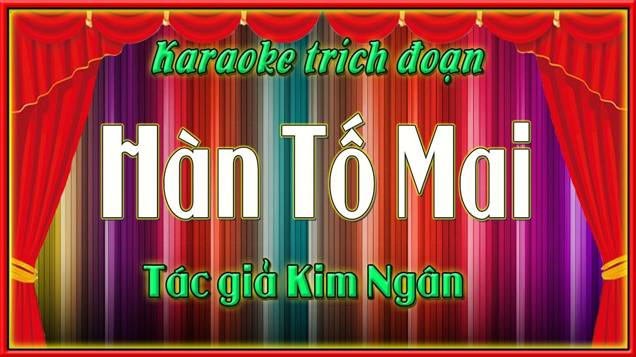Karaoke hồ quảng Hàn tố mai
