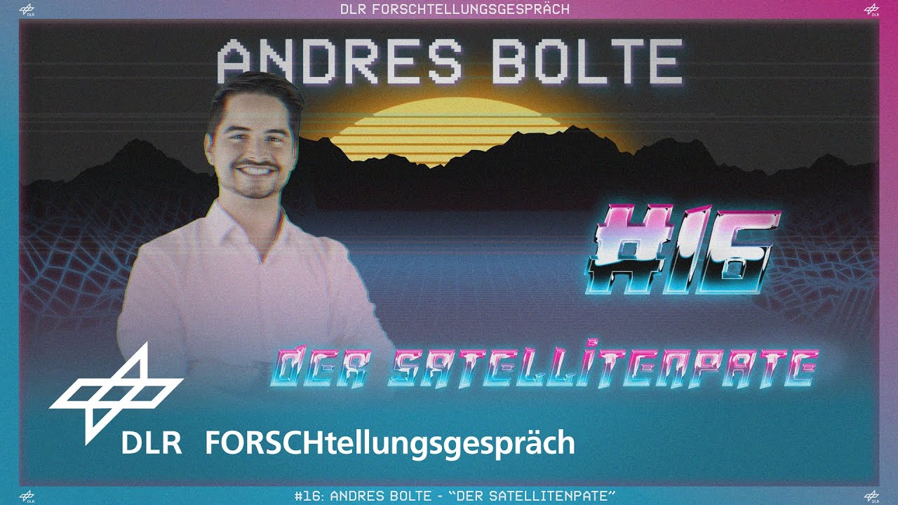 DLR FORSCHtellungsgespräch #16: Andres Bolte – 