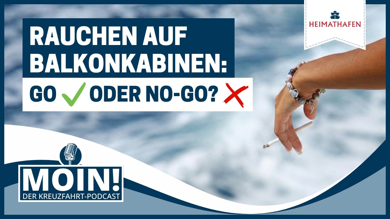 #73 | Rauchen auf Balkonkabinen: Go oder No-Go?