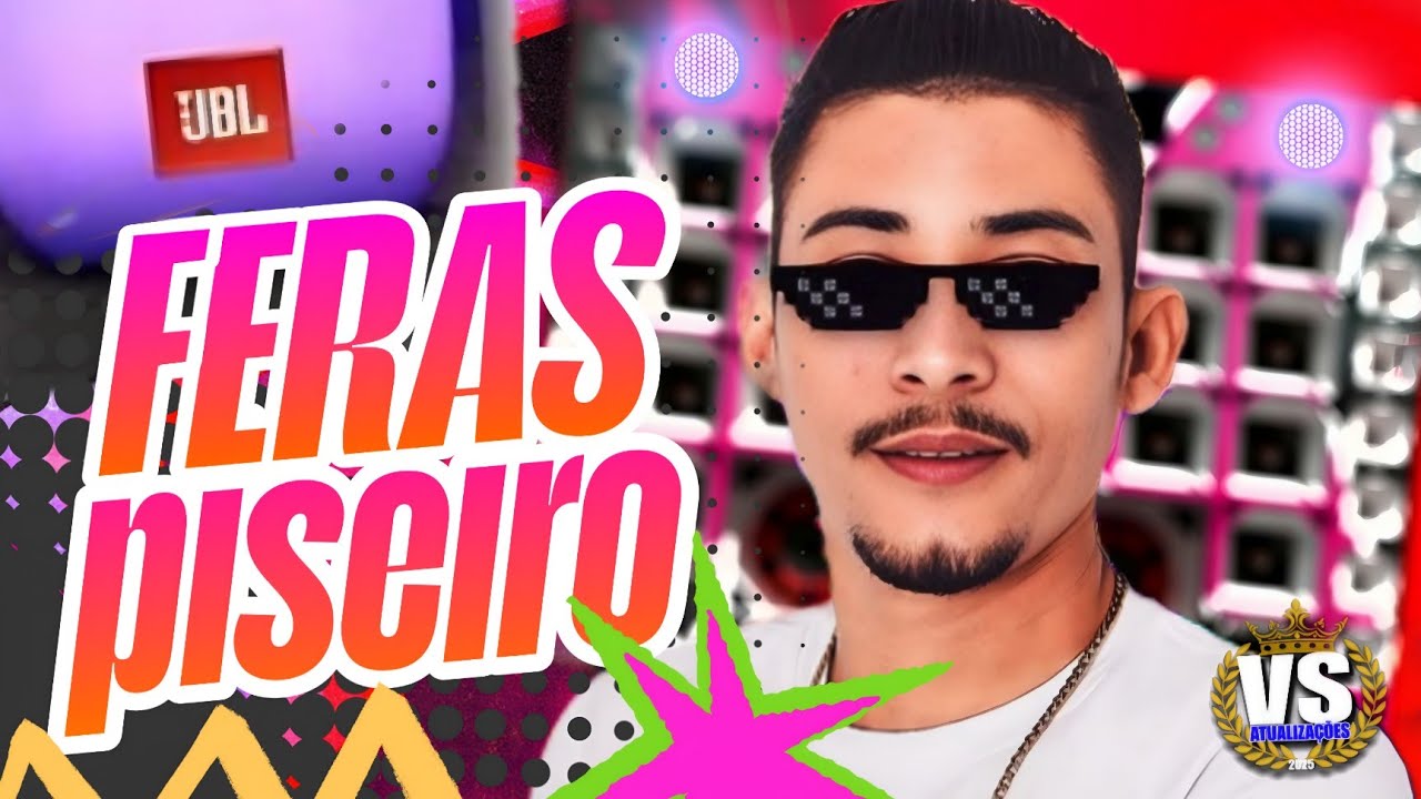 PISEIRO PRA PAREDÃO 2025 - OS FERAS DO PIZEIRO 2025 - SELEÇÃO FIM DE ANO PISADINHA COM GRAVES 2025