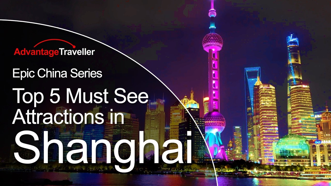SHANGHAI. Top 5 Must-See Attractions. Epic China Series