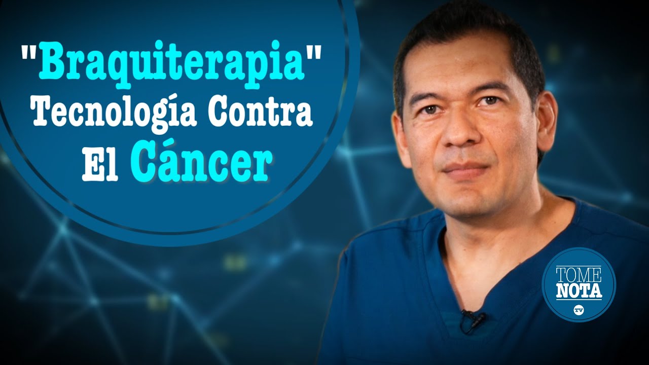 Braquiterapia Transformando La Batalla Contra El Cáncer · Dr. Franz Úsuga