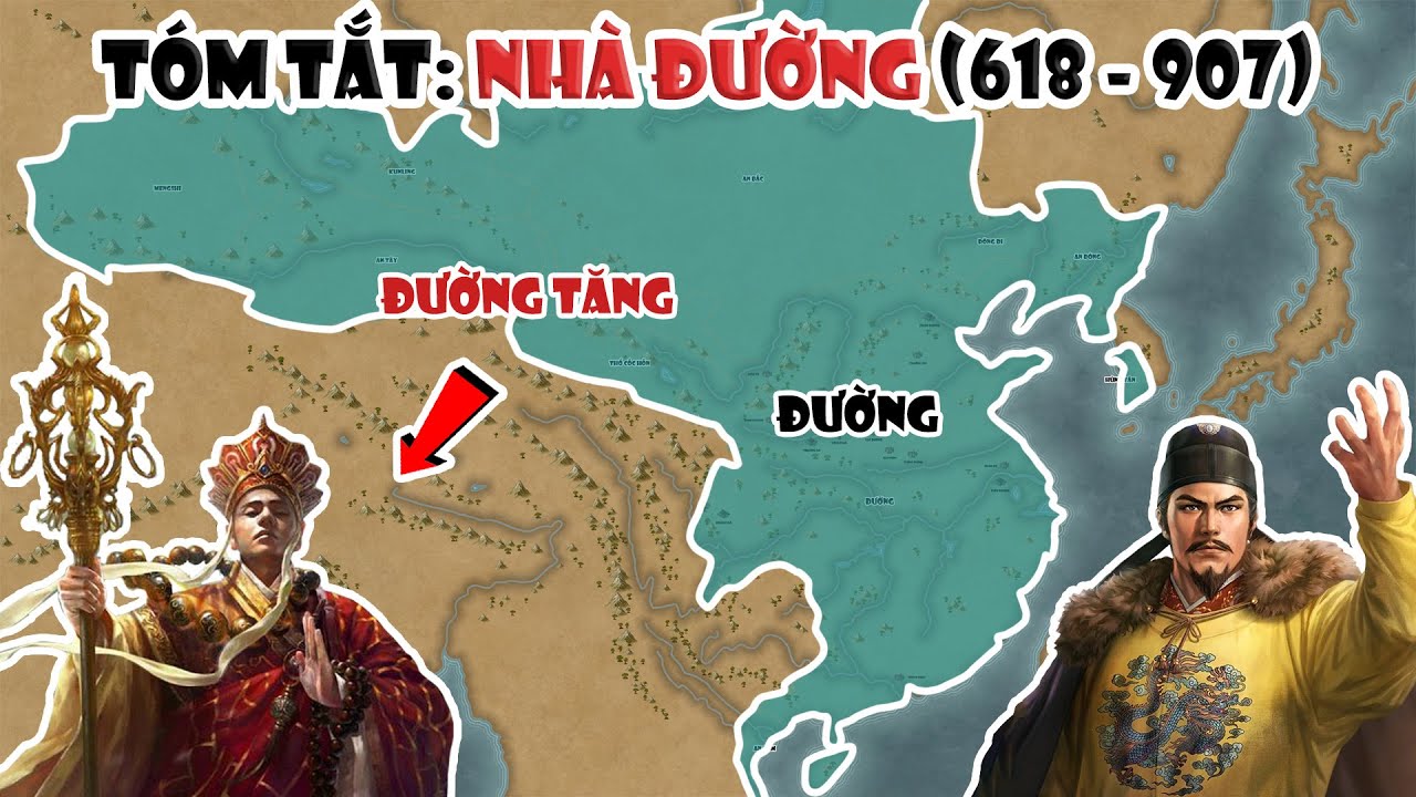 Tóm tắt: Nhà Đường (618 - 907) | Đại Đường đế quốc | Tóm tắt lịch sử Trung Quốc