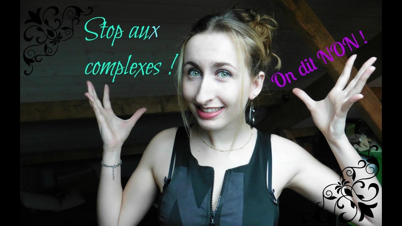 Et Si On Arrêtait De Complexer ??