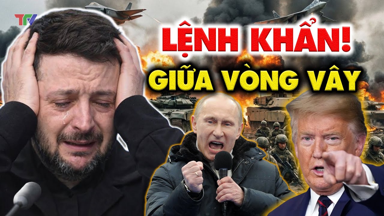 Điểm nóng thế giới 3/2: Tổng Tư Lệnh Ukraine họp khẩn giữa vòng vây, Nga tổng tấn công 5 mặt trận