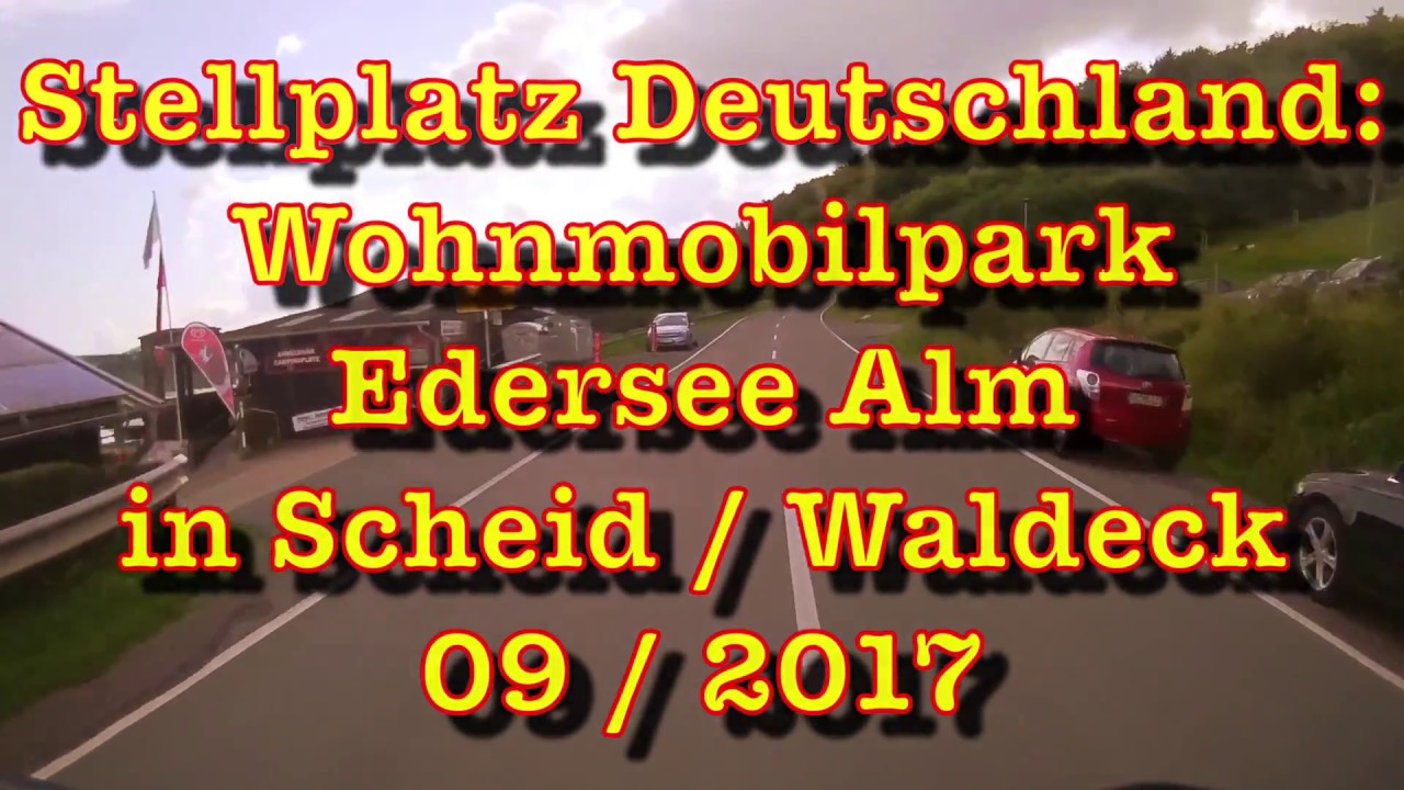 Stellplatz Deutschland: Teil 1: Wohnmobilpark Edersee Alm in Scheid / Waldeck 09 / 2017