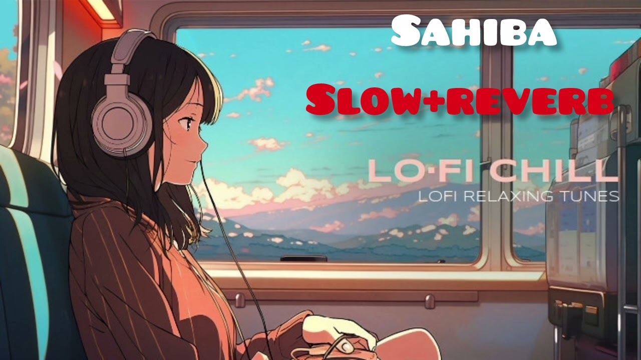 Sahiba song sunte rahiye aur mind relax ho jayega.#lofi #viralvideo #mindrelaxing 