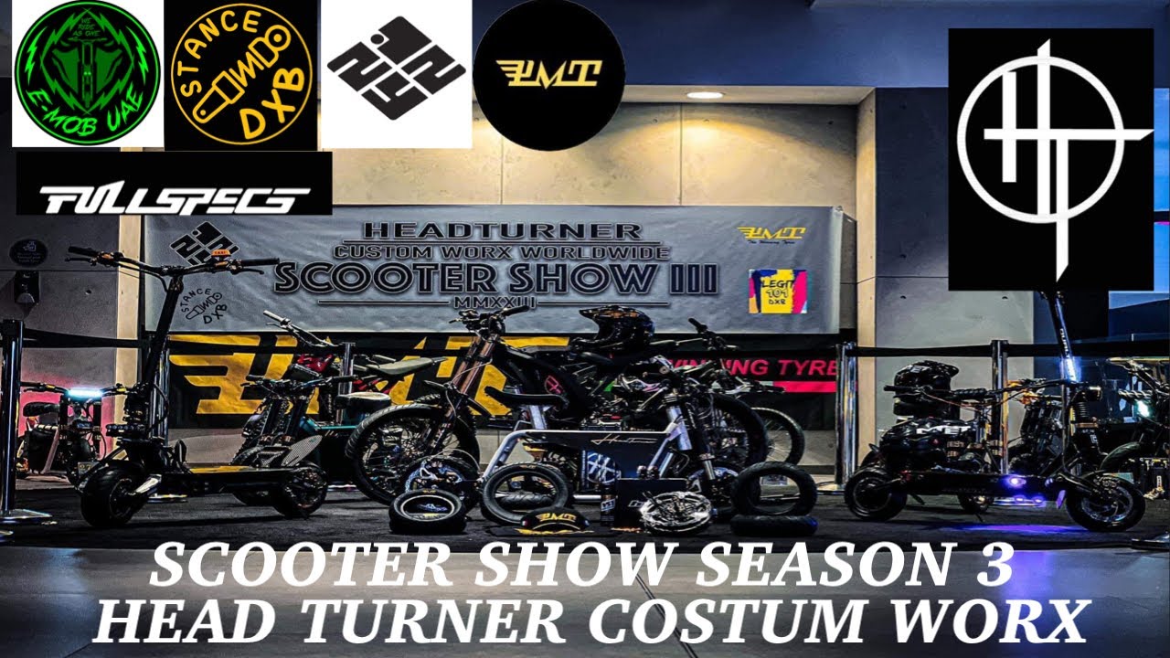 HEAD TURNER COSTUM WORX SCOOTER SHOW | DXB SEASON 3