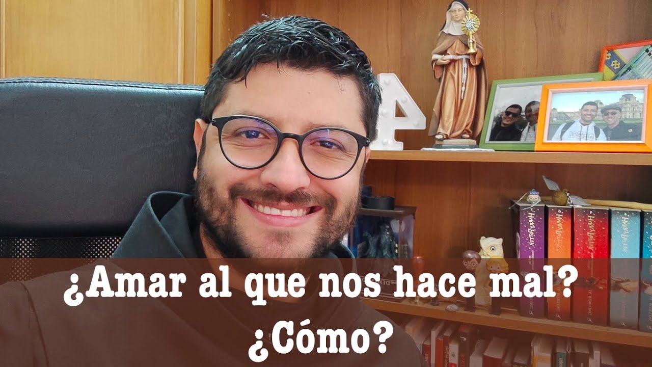 ¿Amar al Enemigo? ¿Cómo es posible? Comentario al Evangelio. Fray Duván Tangarife