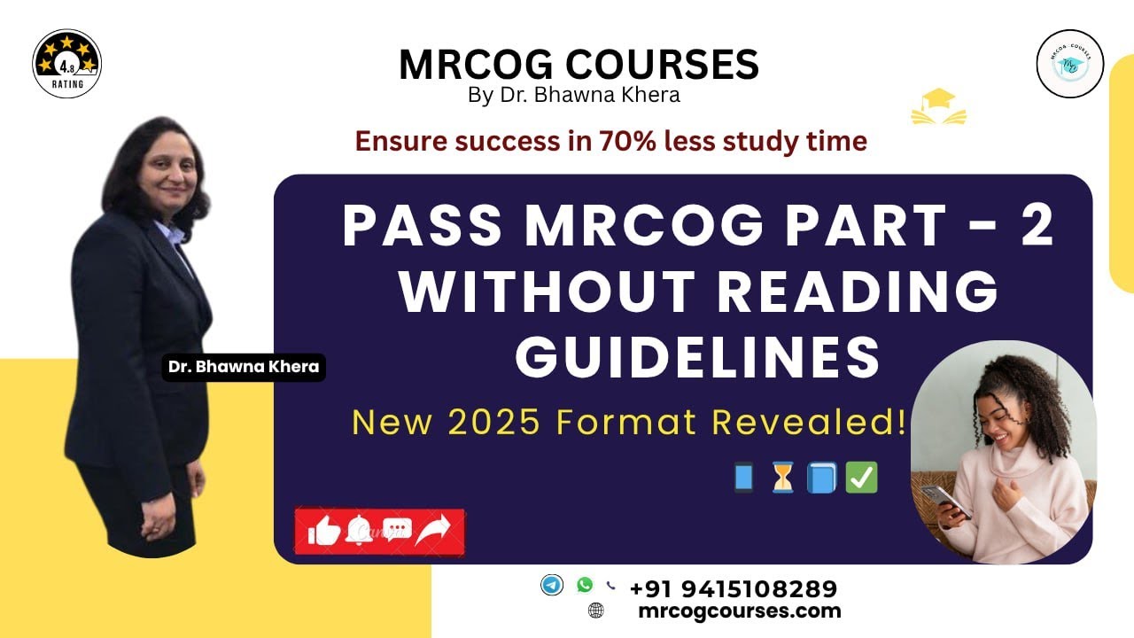 Pass MRCOG Part 2 Without Reading Guidelines Exam preparation for Busy gynaecologists Bhawna Khera