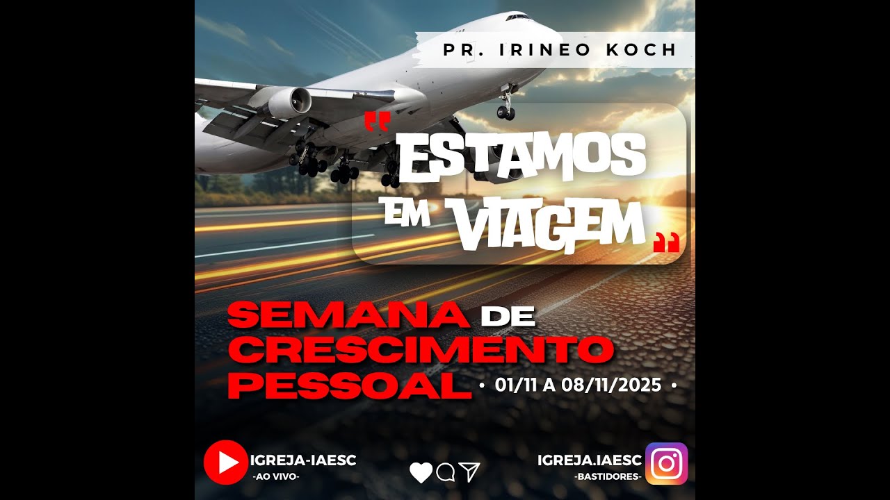 Semana de Crescimento Pessoal | Pr Irineo Koch - Domingo 02/11