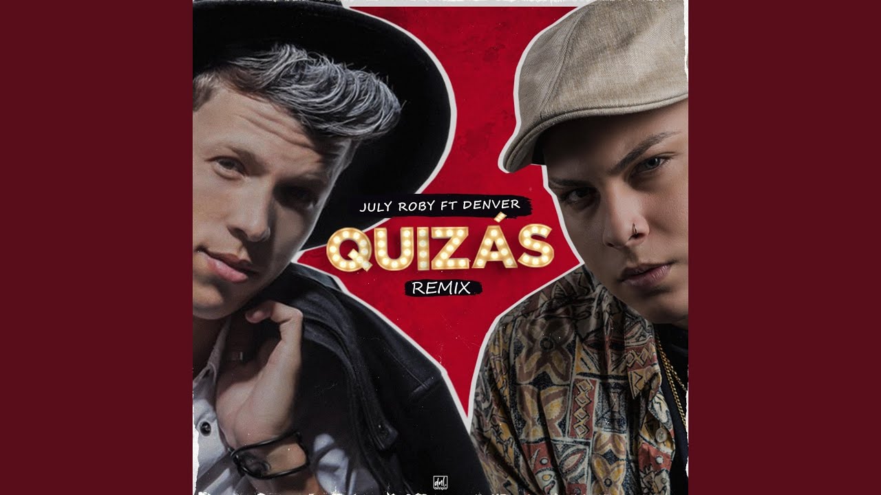 Quizás (Remix) (feat. Denver)