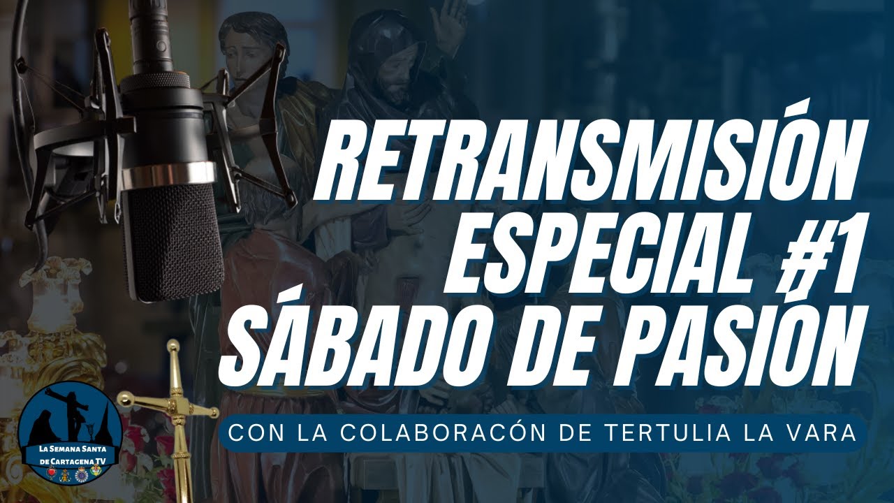 SÁBADO DE PASIÓN | LA SEMANA SANTA DE CARTAGENA 2023 | DIRECTO