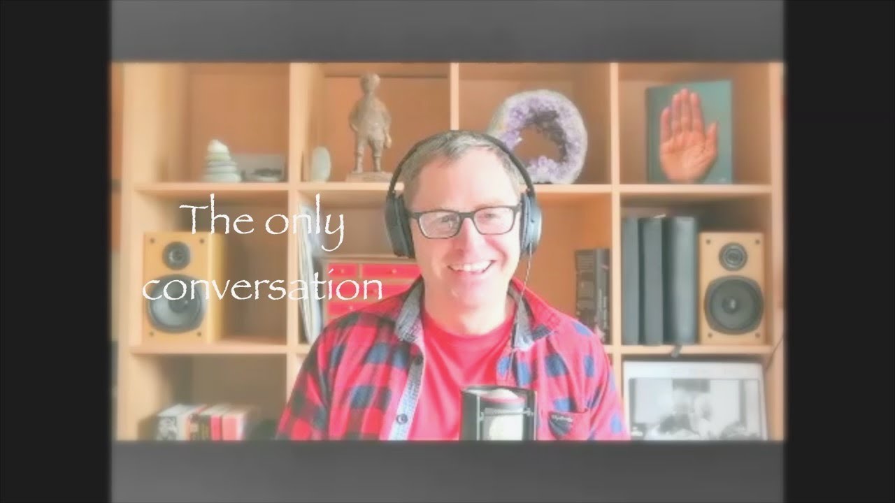 The Only Conversation.  Non Duality Meeting